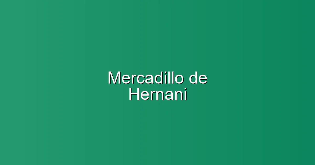 Mercadillo de Hernani en Hernani: Mercadillo