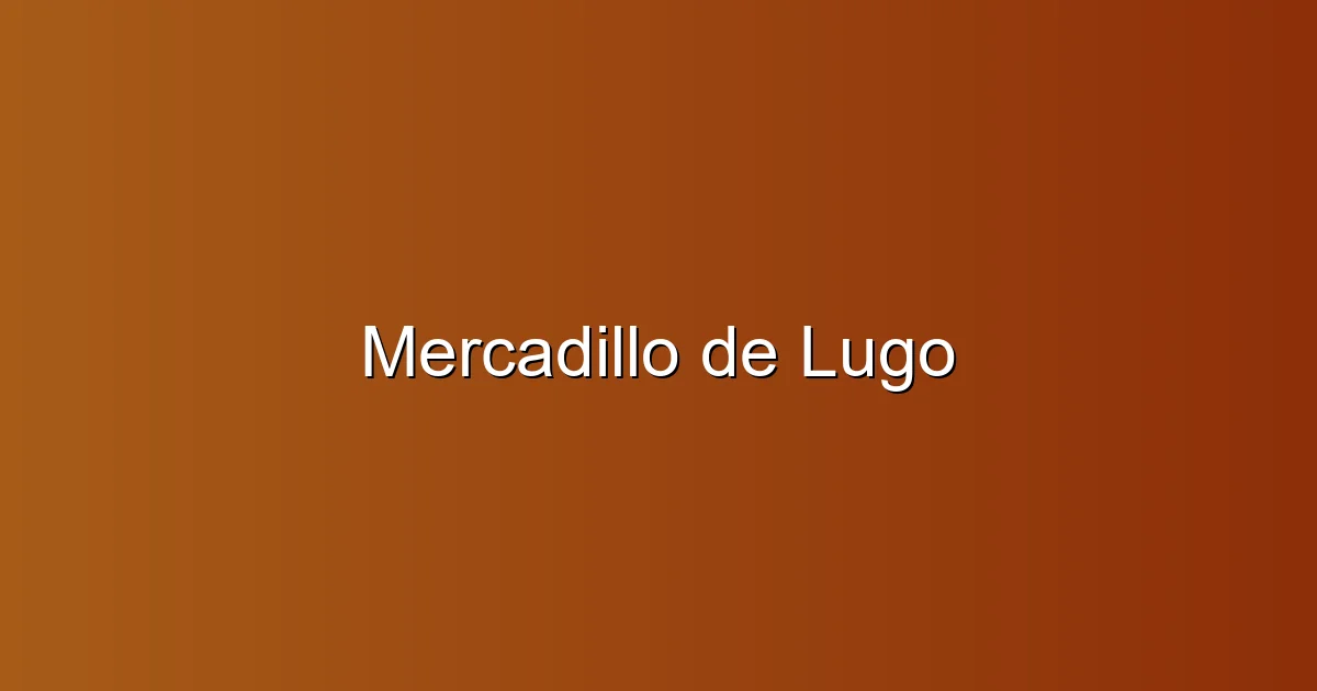 Mercadillos semanales en España: los mejores de 2026