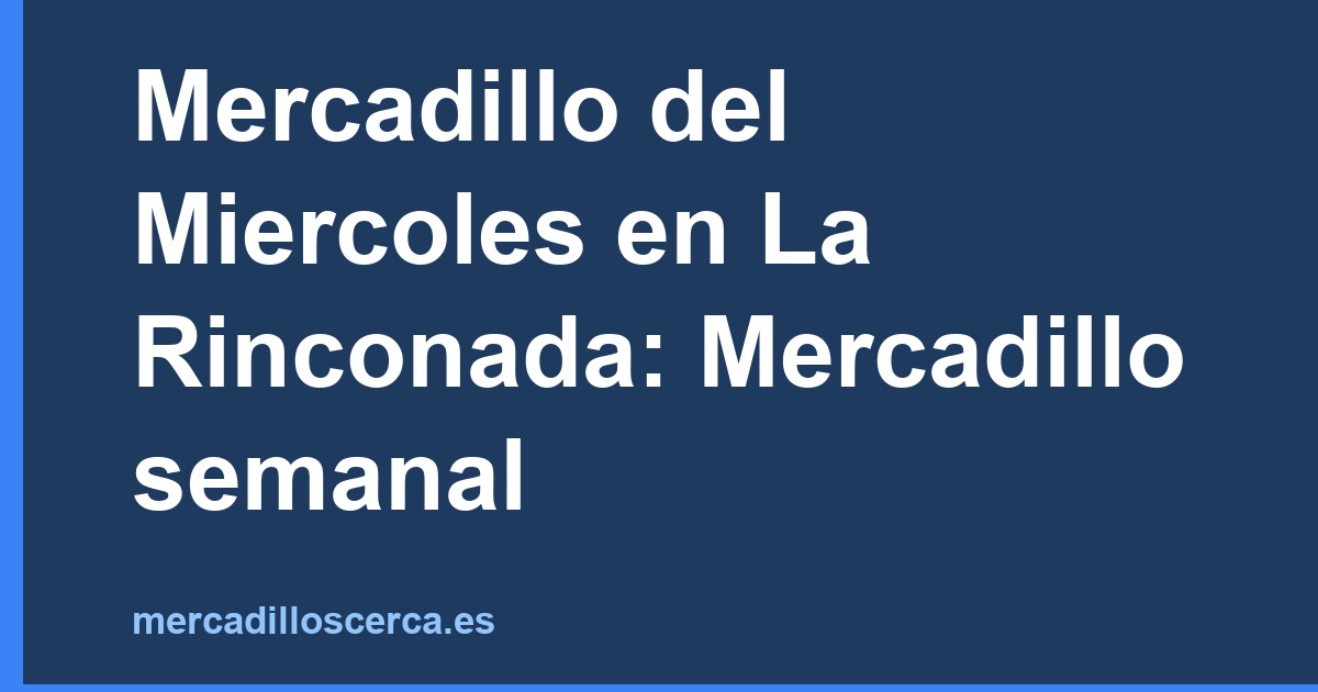 Mercadillo del Miercoles en La Rinconada: Mercadillo semanal
